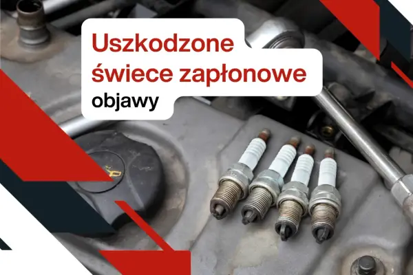 Co ile wymieniać świece zapłonowe - Poznaj objawy i interwały